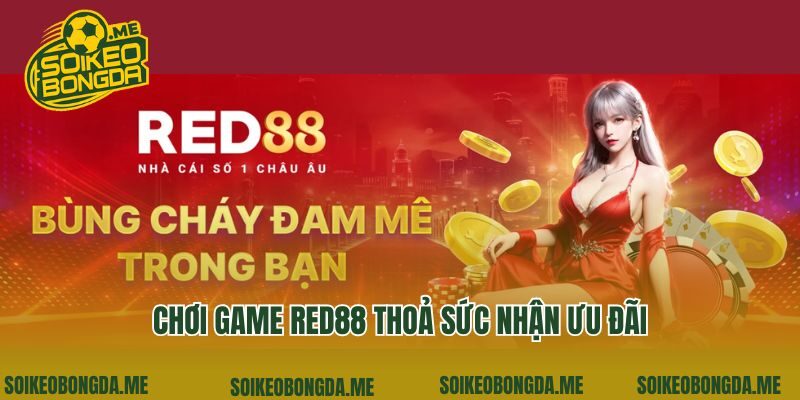 Chơi game Red88 thoả sức nhận ưu đãi