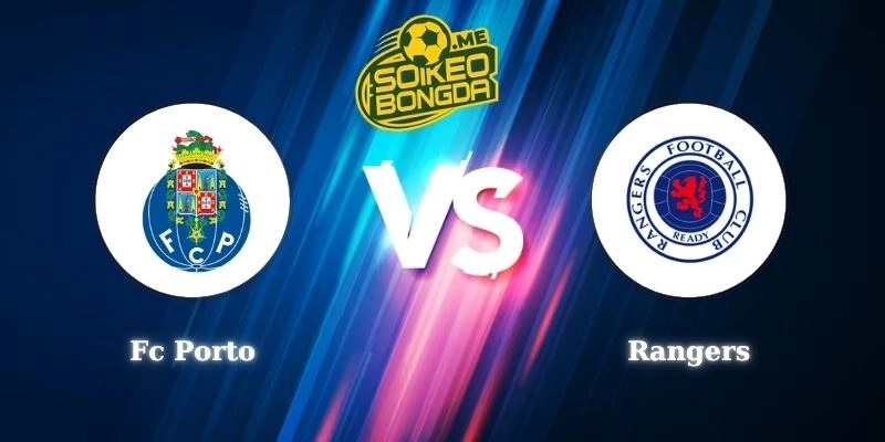 Soi Kèo Fc Porto Vs Rangers 03h00 30/01 Europa League
