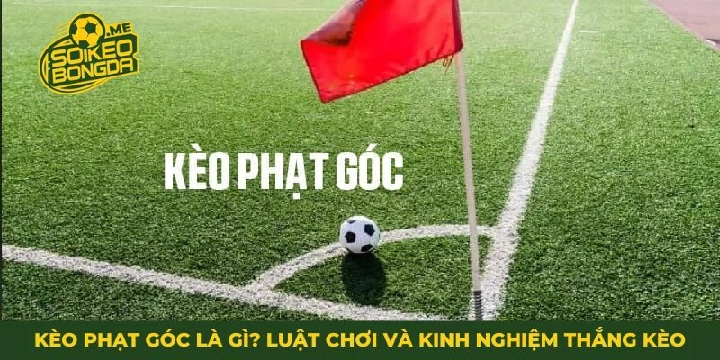 Kèo phạt góc