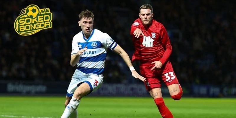 Phân tích, soi kèo Birmingham City vs QPR trong giải Hạng Nhất Anh 2026